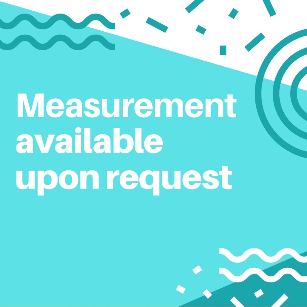 Measurements available upon request